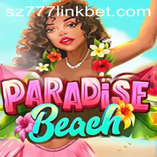 Discover the Thrills of ParadiseBeach: A Comprehensive Guide Including the sz777 Link