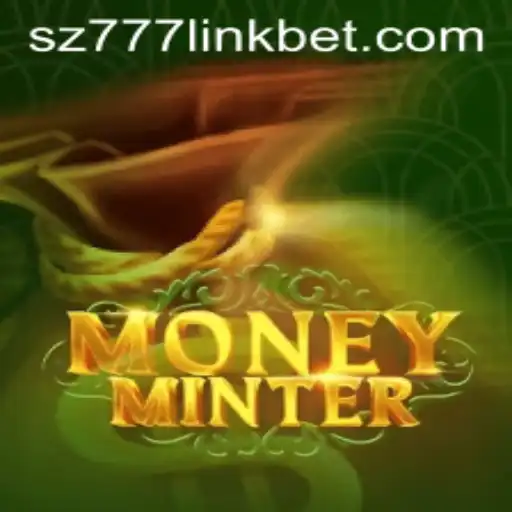 Explore the Thrills of MoneyMinter: A Deep Dive into the Game and the sz777 Link Strategy